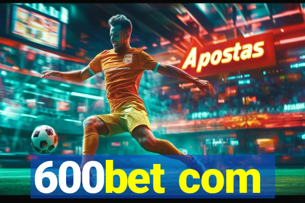 600bet com